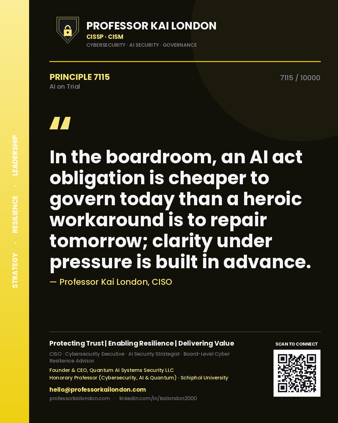 Quote card by Professor Kai London reading 'In the boardroom, an AI act obligation is cheaper to govern today than a heroic workaround is to repair tomorrow; clarity under pressure is built in advance.'. From the book AI on Trial.