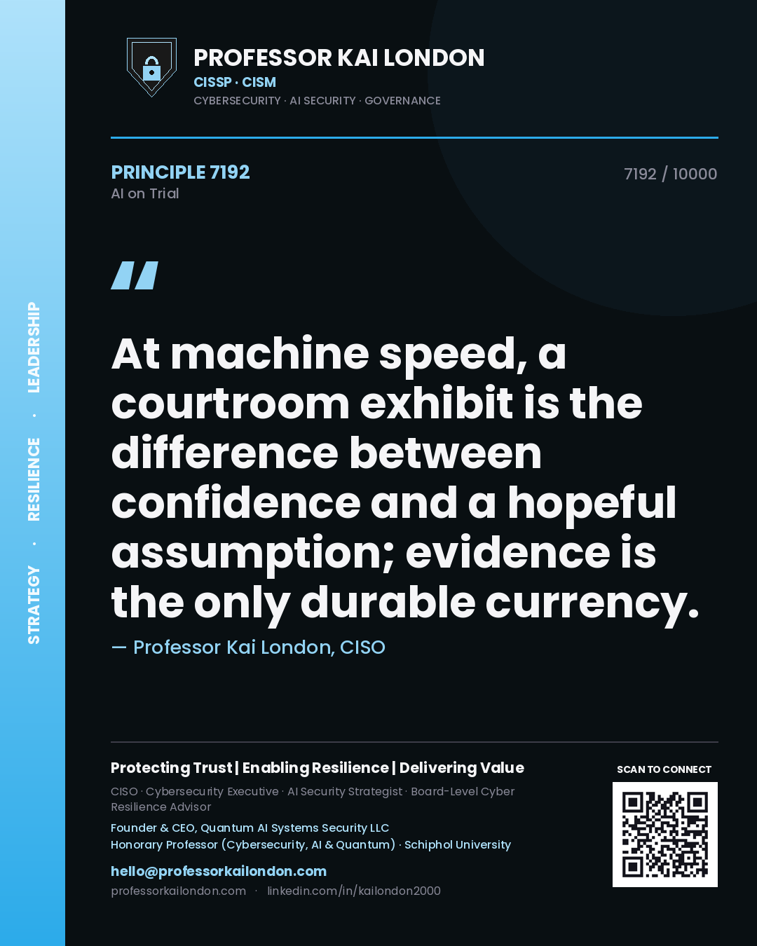 Quote card by Professor Kai London reading 'At machine speed, a courtroom exhibit is the difference between confidence and a hopeful assumption; evidence is the only durable currency.'. From the book AI on Trial.