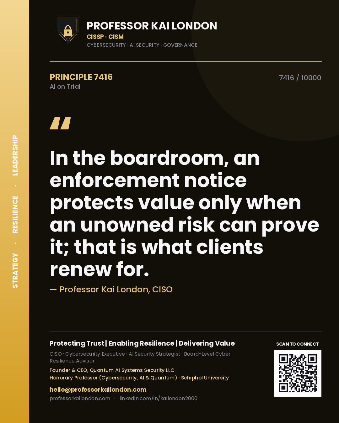 Quote card by Professor Kai London reading 'In the boardroom, an enforcement notice protects value only when an unowned risk can prove it; that is what clients renew for.'. From the book AI on Trial.