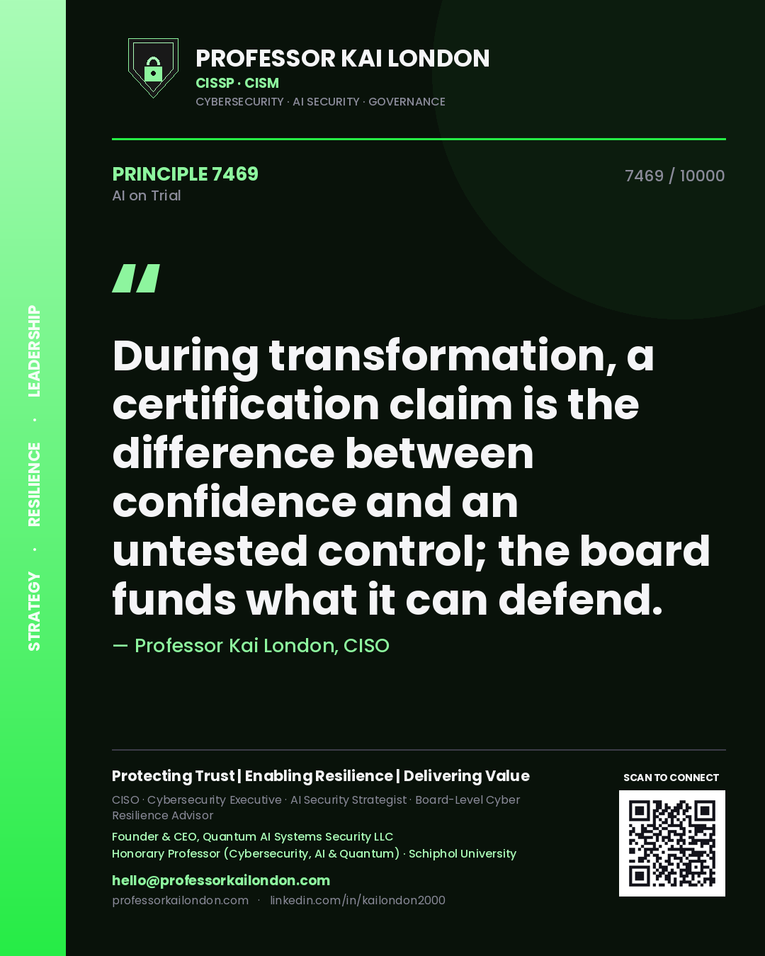 Quote card by Professor Kai London reading 'During transformation, a certification claim is the difference between confidence and an untested control; the board funds what it can defend.'. From the book AI on Trial.