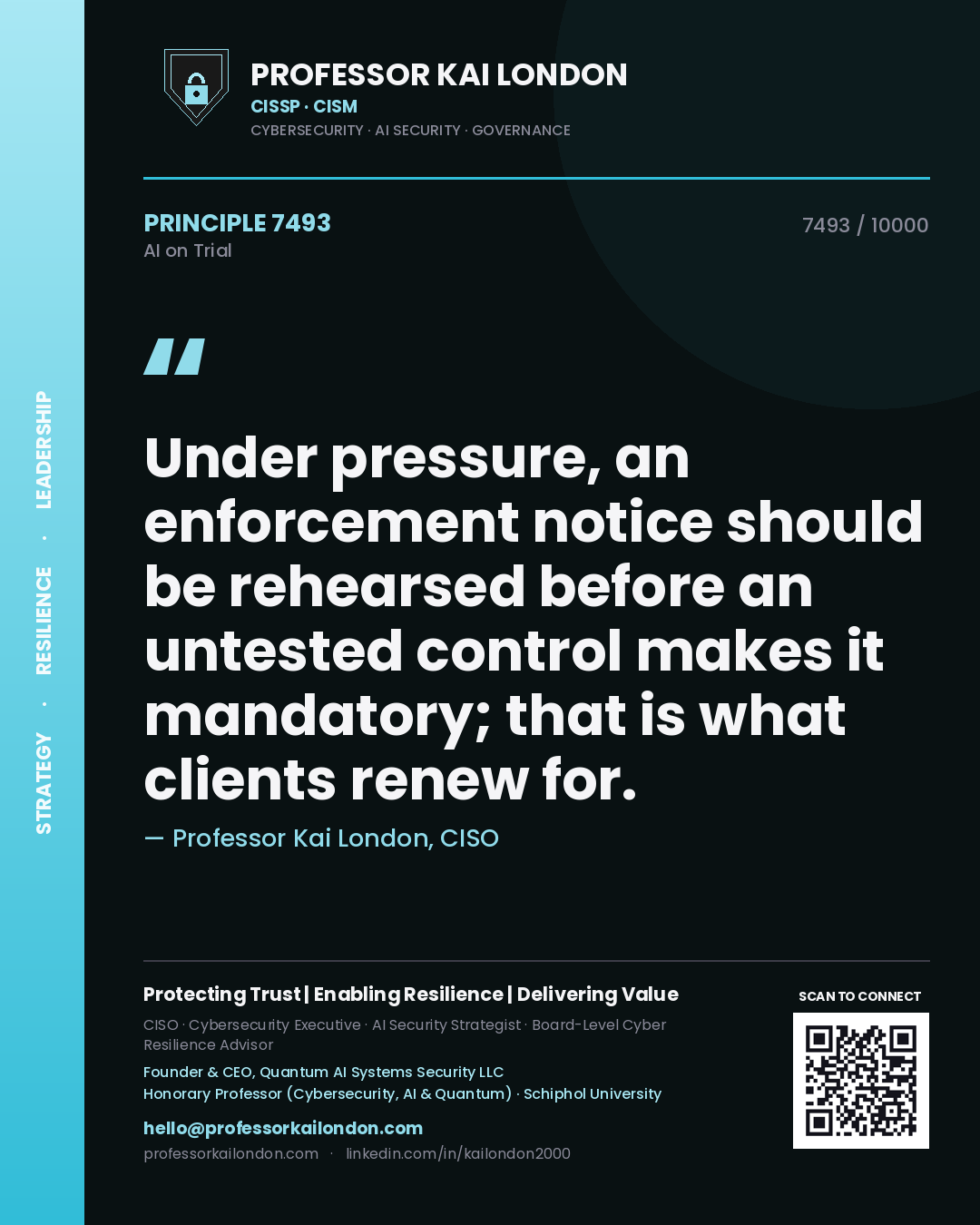 Professor Kai London principle 7493: Under pressure, an enforcement notice should be rehearsed before an untested control makes it mandatory; that is what clients renew for.