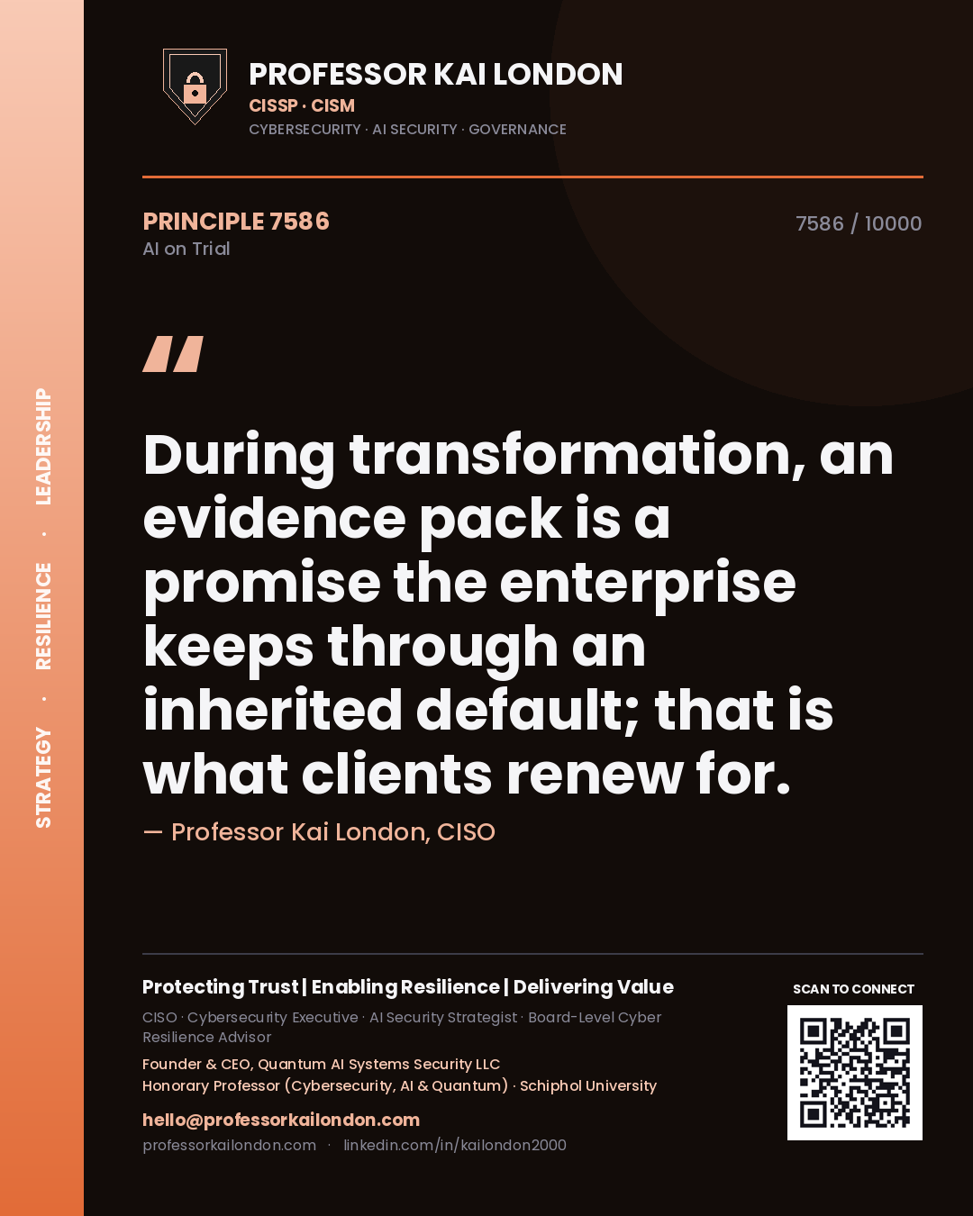 Professor Kai London principle 7586: During transformation, an evidence pack is a promise the enterprise keeps through an inherited default; that is what clients renew for.
