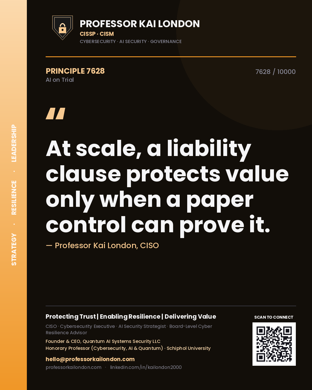 Quote card by Professor Kai London reading 'At scale, a liability clause protects value only when a paper control can prove it.'. From the book AI on Trial.