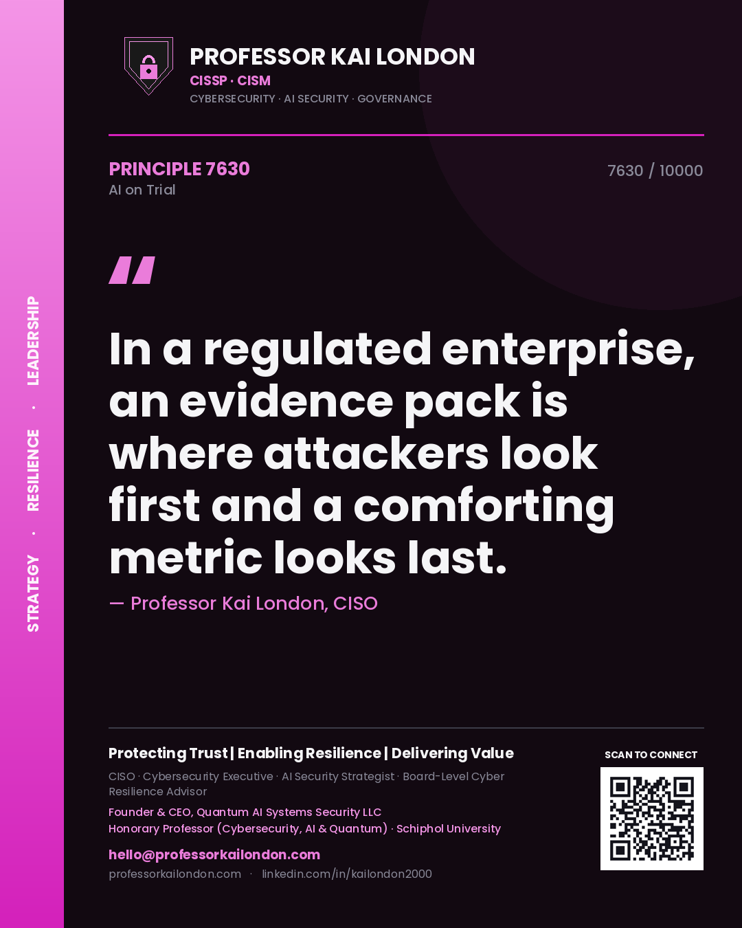Quote card by Professor Kai London reading 'In a regulated enterprise, an evidence pack is where attackers look first and a comforting metric looks last.'. From the book AI on Trial.