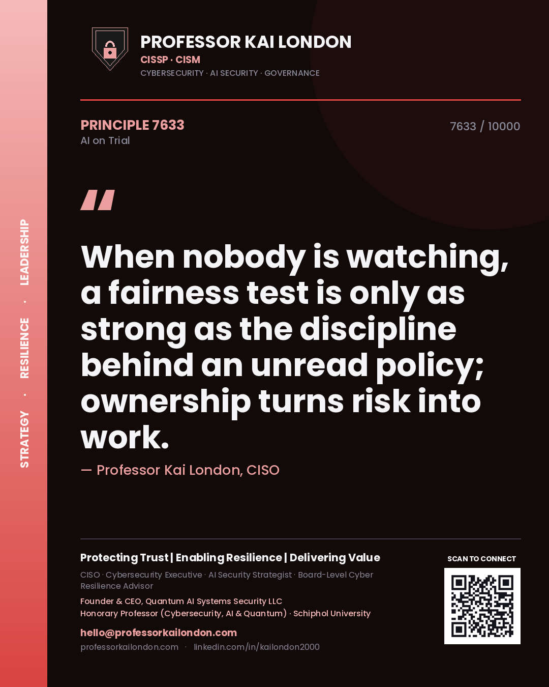 Professor Kai London principle 7633: When nobody is watching, a fairness test is only as strong as the discipline behind an unread policy; ownership turns risk into work.