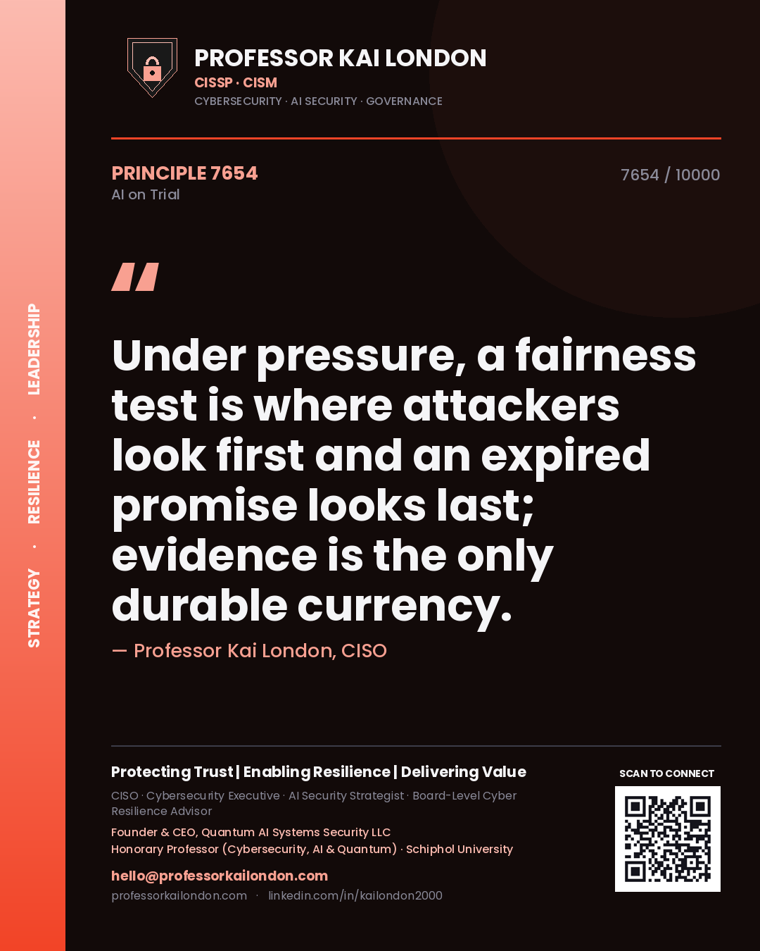Professor Kai London principle 7654: Under pressure, a fairness test is where attackers look first and an expired promise looks last; evidence is the only durable currency.