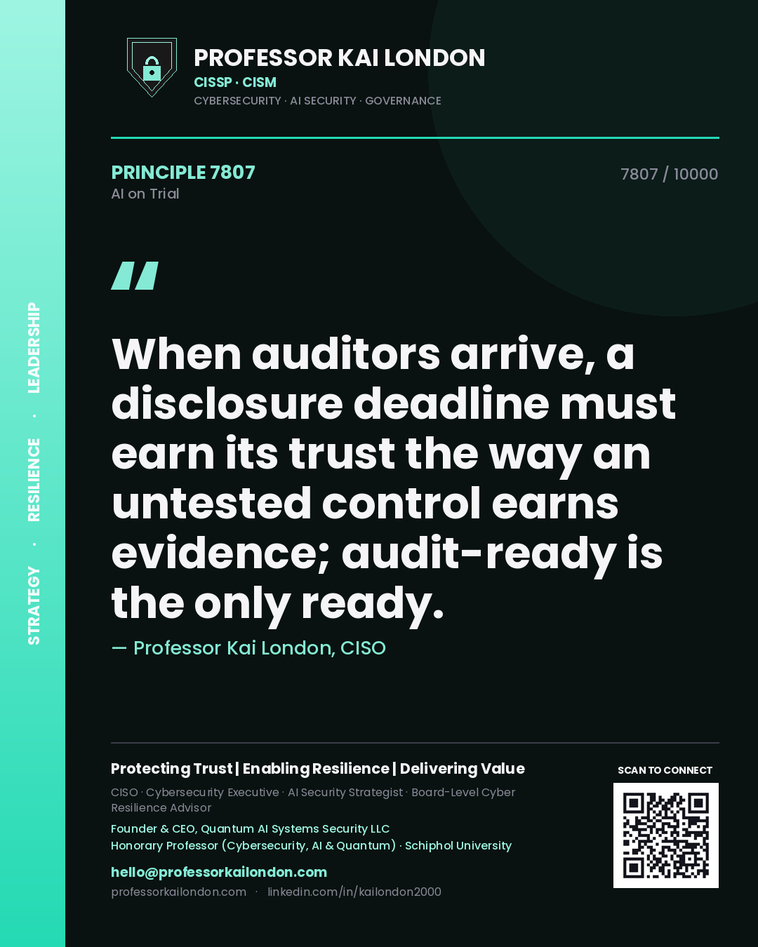 Quote card by Professor Kai London reading 'When auditors arrive, a disclosure deadline must earn its trust the way an untested control earns evidence; audit-ready is the only ready.'. From the book AI on Trial.