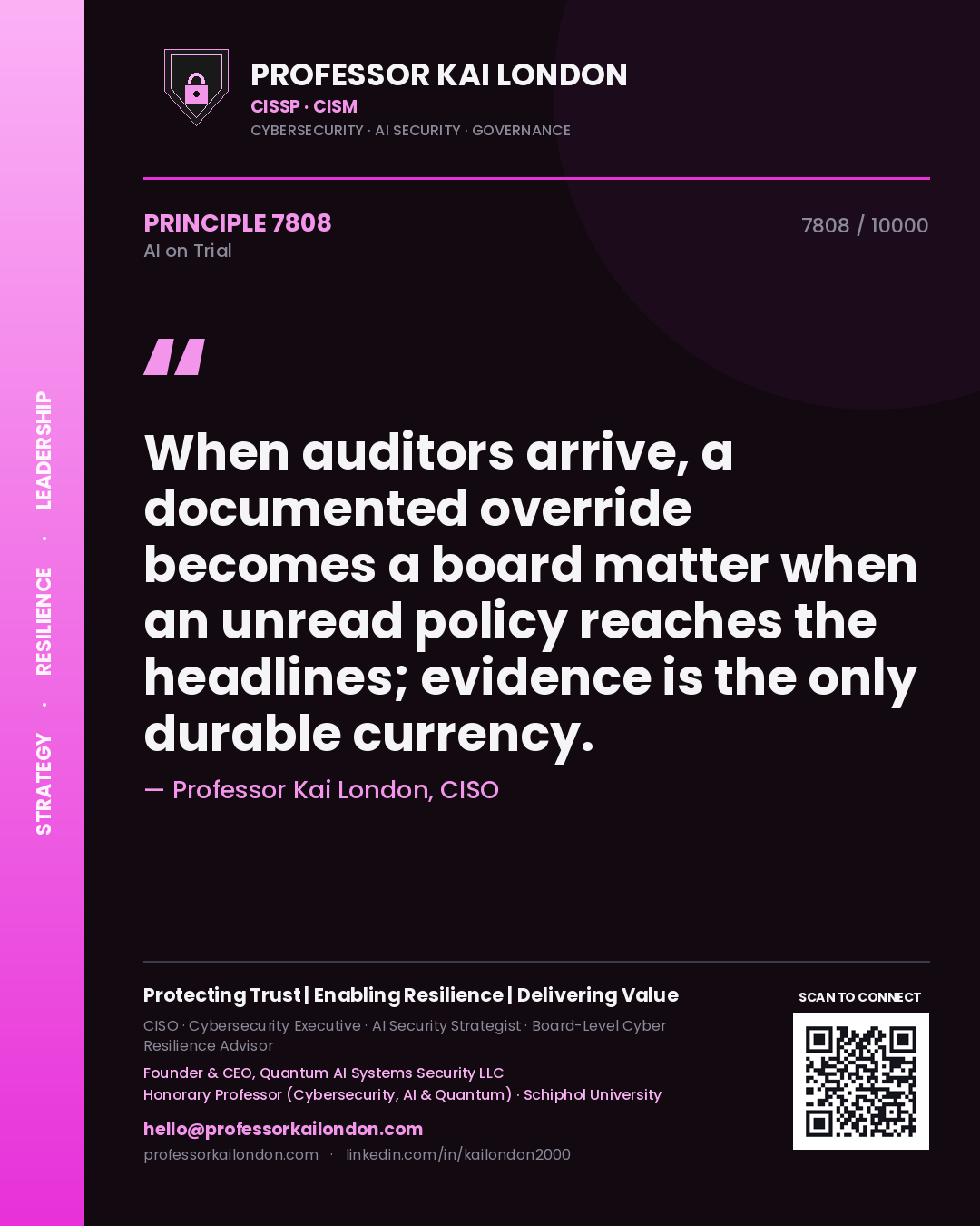 Quote card by Professor Kai London reading 'When auditors arrive, a documented override becomes a board matter when an unread policy reaches the headlines; evidence is the only durable currency.'. From the book AI on Trial.