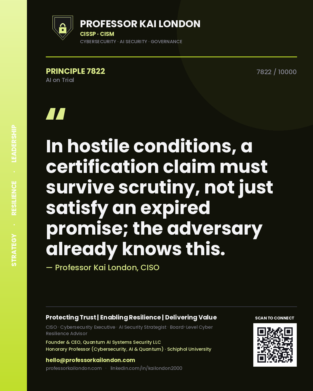 Quote card by Professor Kai London reading 'In hostile conditions, a certification claim must survive scrutiny, not just satisfy an expired promise; the adversary already knows this.'. From the book AI on Trial.
