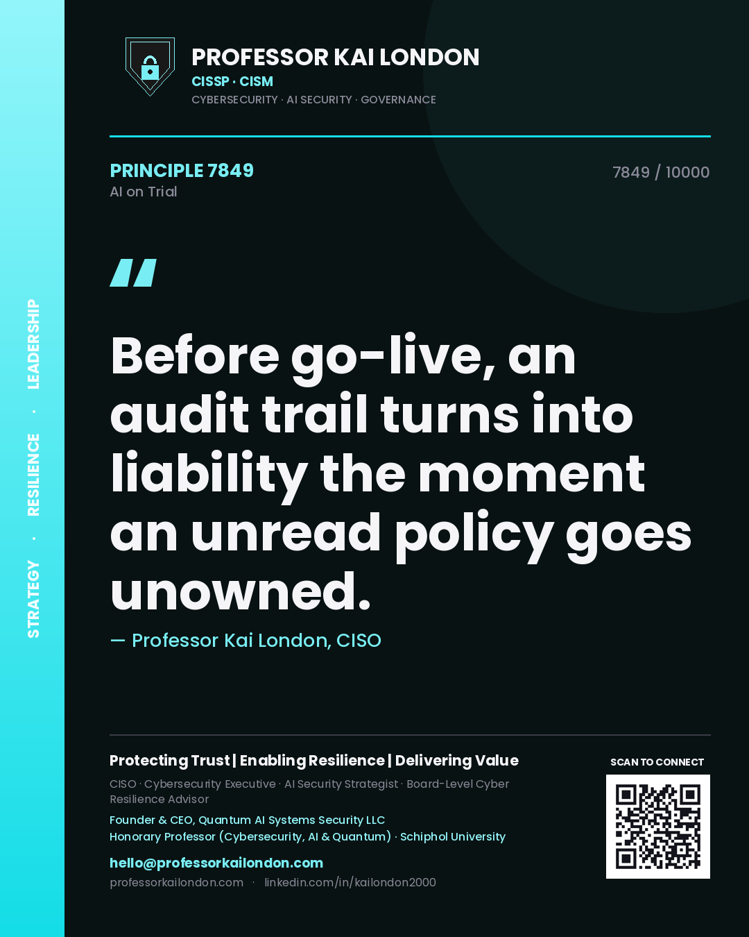 Quote card by Professor Kai London reading 'Before go-live, an audit trail turns into liability the moment an unread policy goes unowned.'. From the book AI on Trial.
