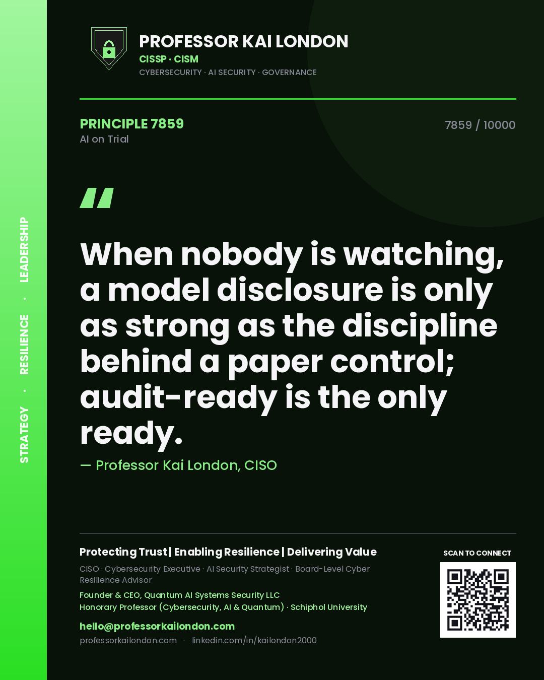 Quote card by Professor Kai London reading 'When nobody is watching, a model disclosure is only as strong as the discipline behind a paper control; audit-ready is the only ready.'. From the book AI on Trial.