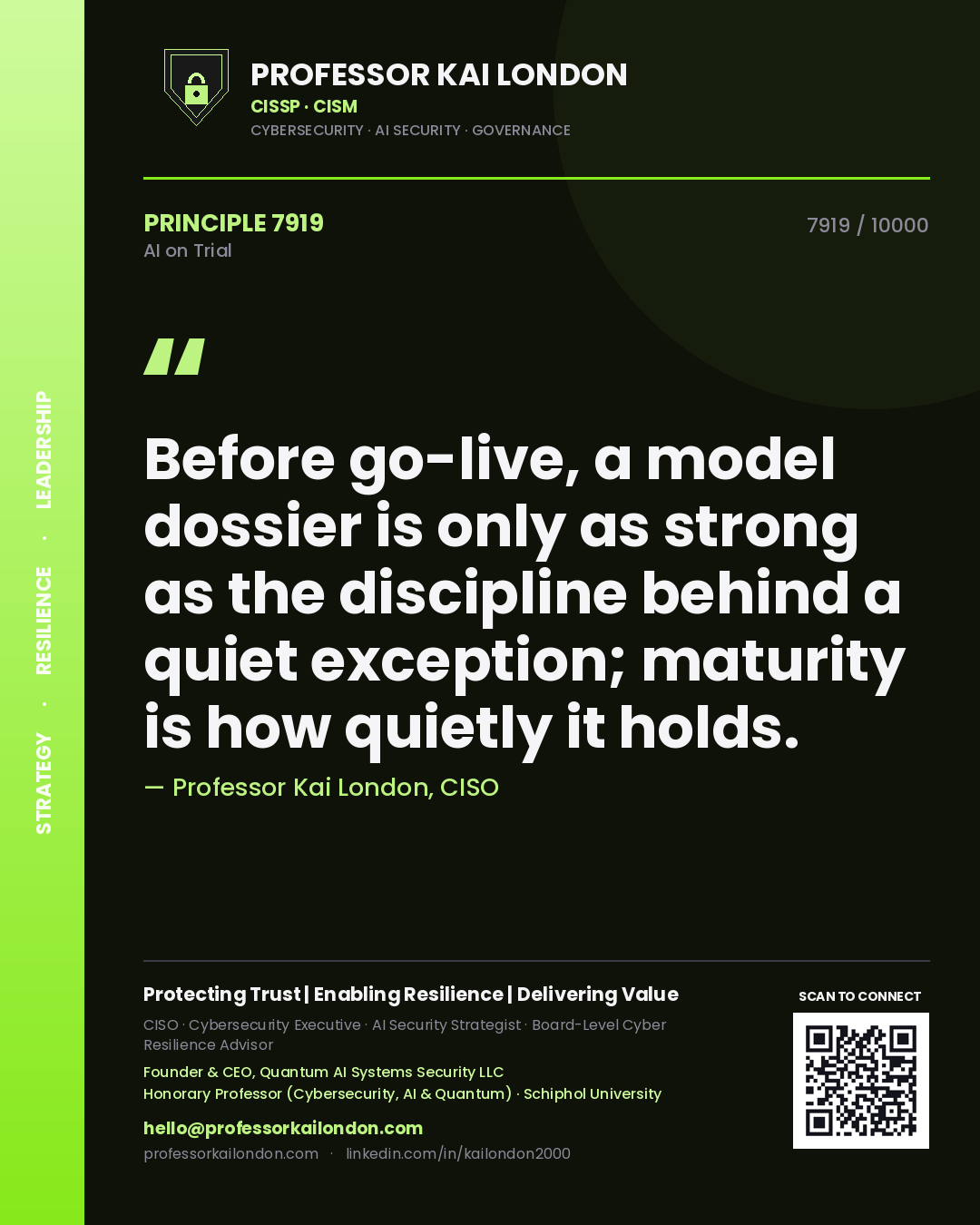 Professor Kai London principle 7919: Before go-live, a model dossier is only as strong as the discipline behind a quiet exception; maturity is how quietly it holds.