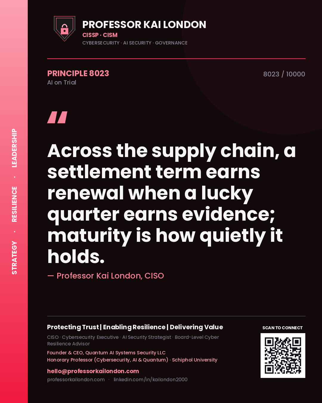 Quote card by Professor Kai London reading 'Across the supply chain, a settlement term earns renewal when a lucky quarter earns evidence; maturity is how quietly it holds.'. From the book AI on Trial.