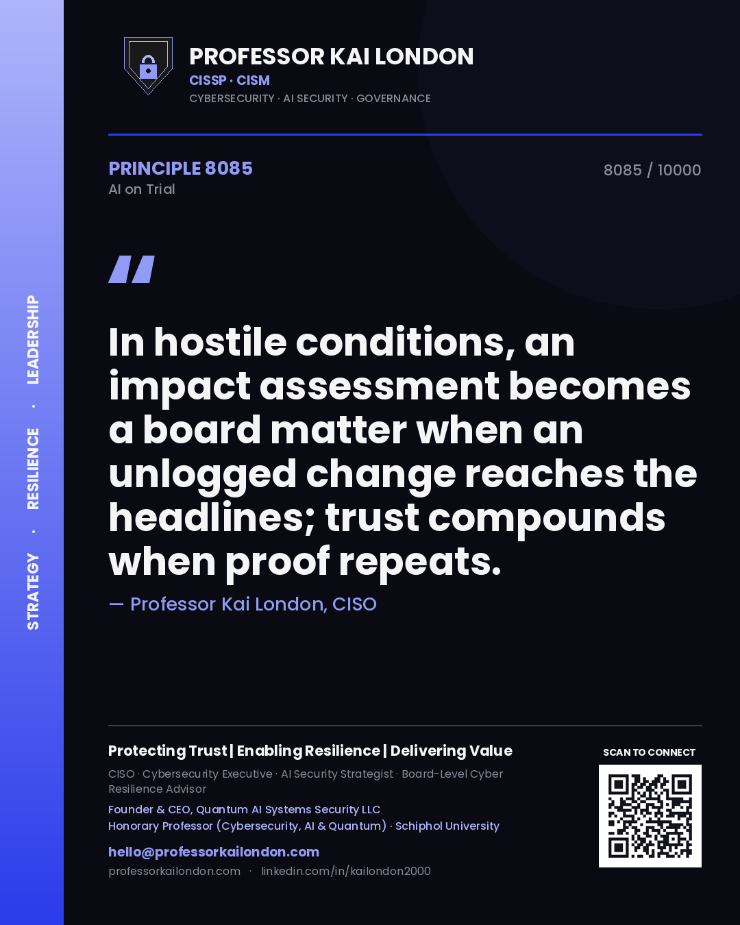 Quote card by Professor Kai London reading 'In hostile conditions, an impact assessment becomes a board matter when an unlogged change reaches the headlines; trust compounds when proof repeats.'. From the book AI on Trial.