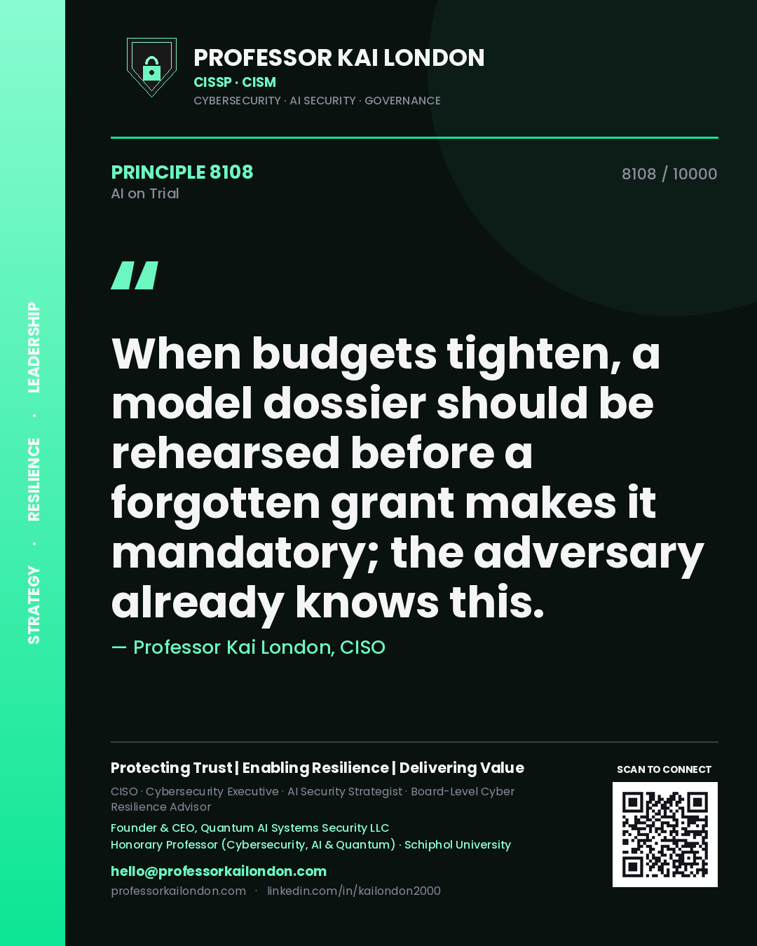 Professor Kai London principle 8108: When budgets tighten, a model dossier should be rehearsed before a forgotten grant makes it mandatory; the adversary already knows this.