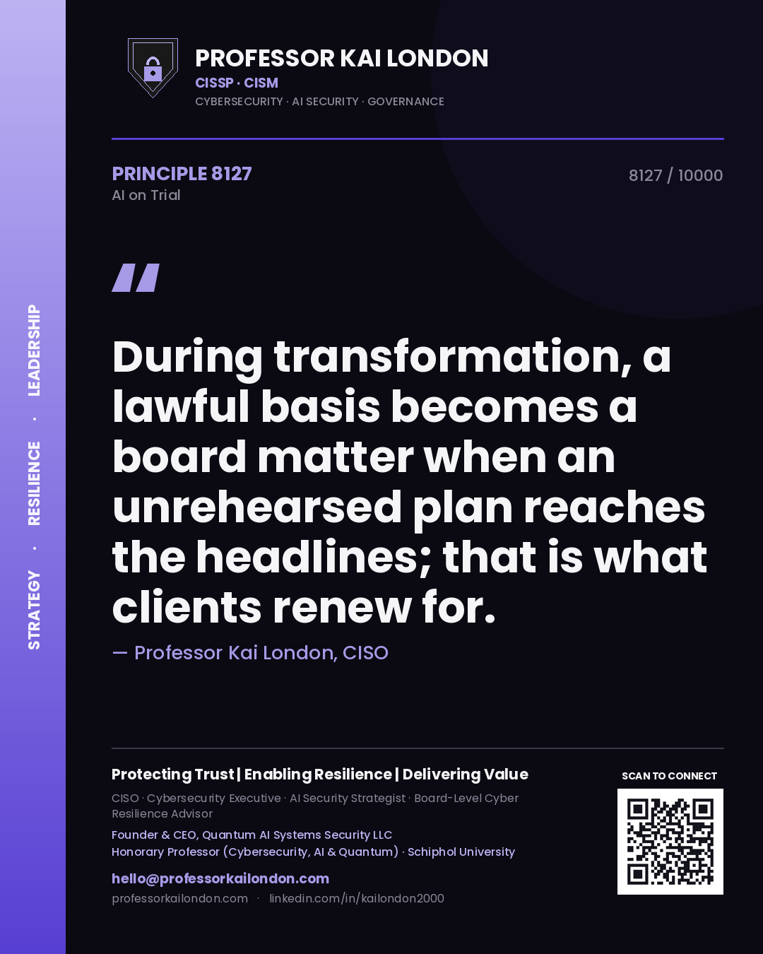 Quote card by Professor Kai London reading 'During transformation, a lawful basis becomes a board matter when an unrehearsed plan reaches the headlines; that is what clients renew for.'. From the book AI on Trial.
