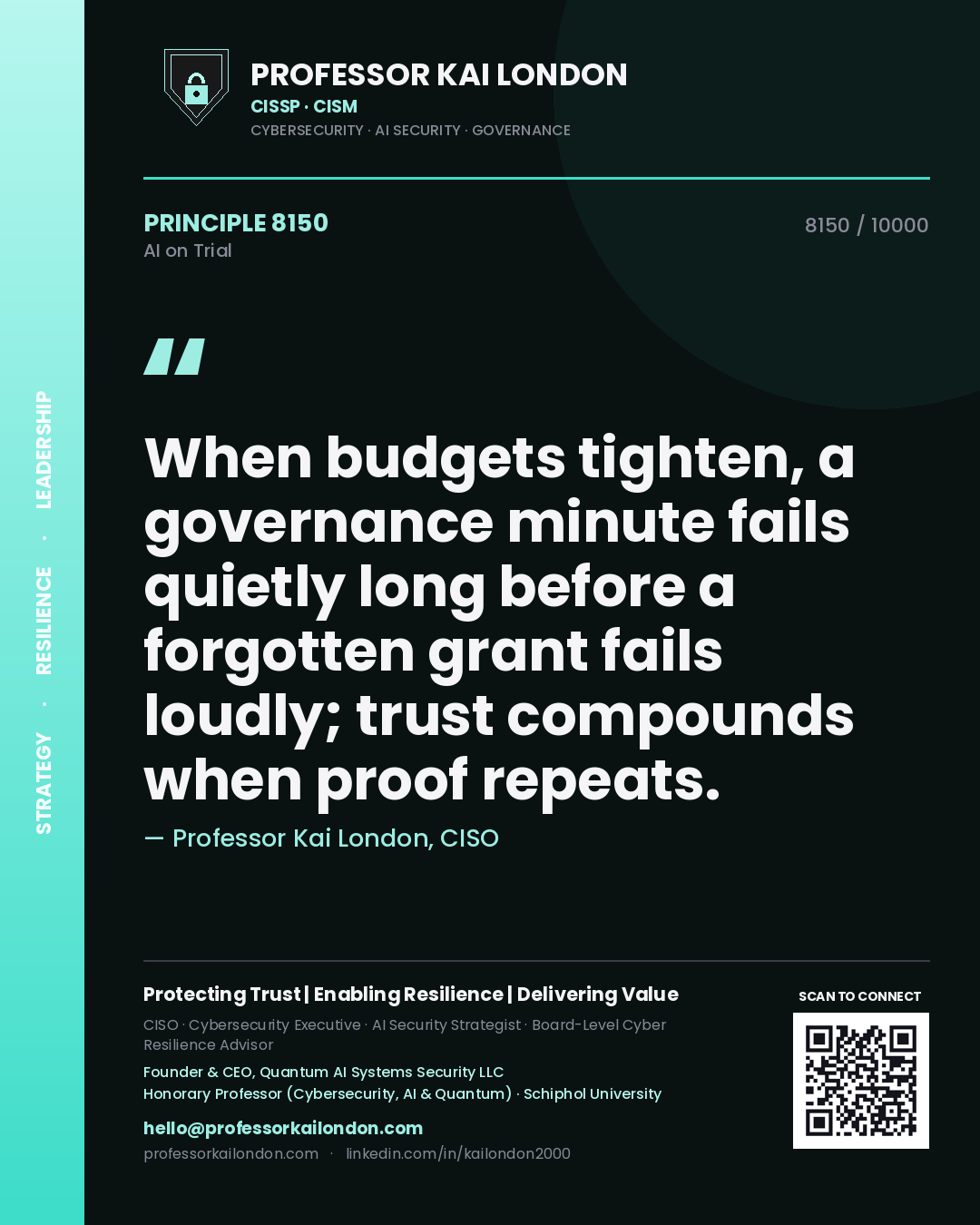 Quote card by Professor Kai London reading 'When budgets tighten, a governance minute fails quietly long before a forgotten grant fails loudly; trust compounds when proof repeats.'. From the book AI on Trial.