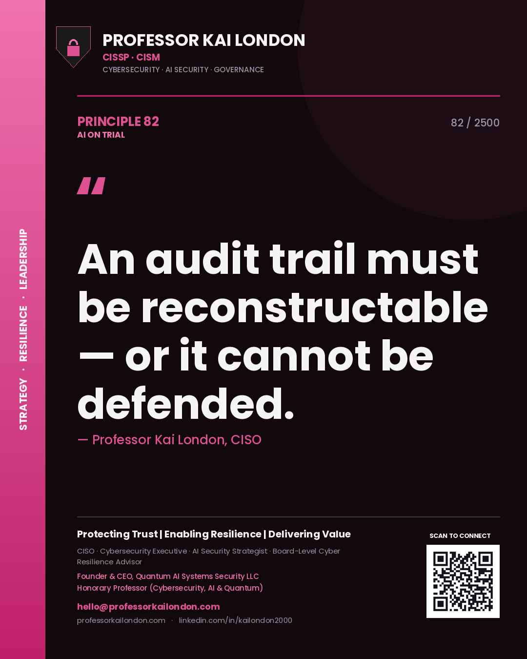 Quote card by Professor Kai London reading 'An audit trail must be reconstructable — or it cannot be defended.'. From the book AI on Trial.