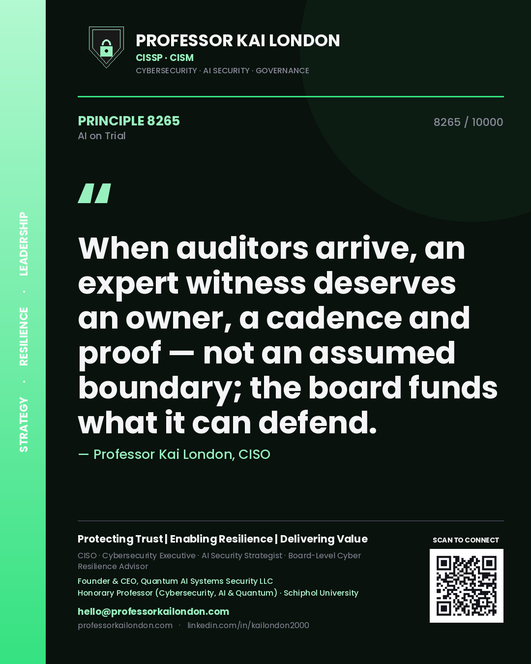 Quote card by Professor Kai London reading 'When auditors arrive, an expert witness deserves an owner, a cadence and proof — not an assumed boundary; the board funds what it can defend.'. From the book AI on Trial.