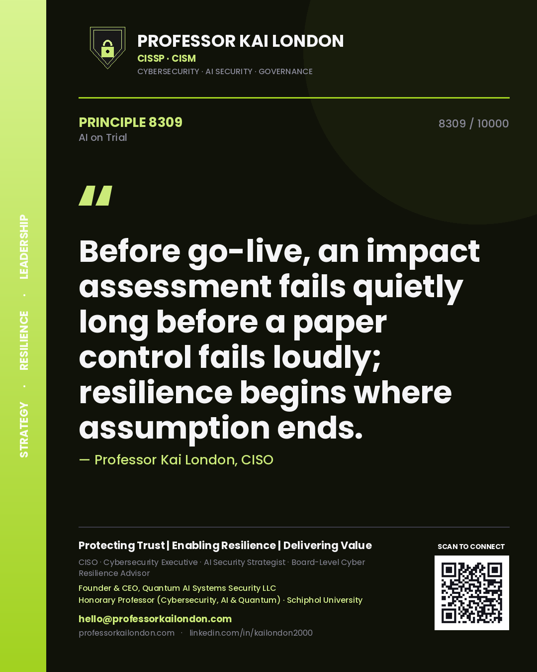 Quote card by Professor Kai London reading 'Before go-live, an impact assessment fails quietly long before a paper control fails loudly; resilience begins where assumption ends.'. From the book AI on Trial.