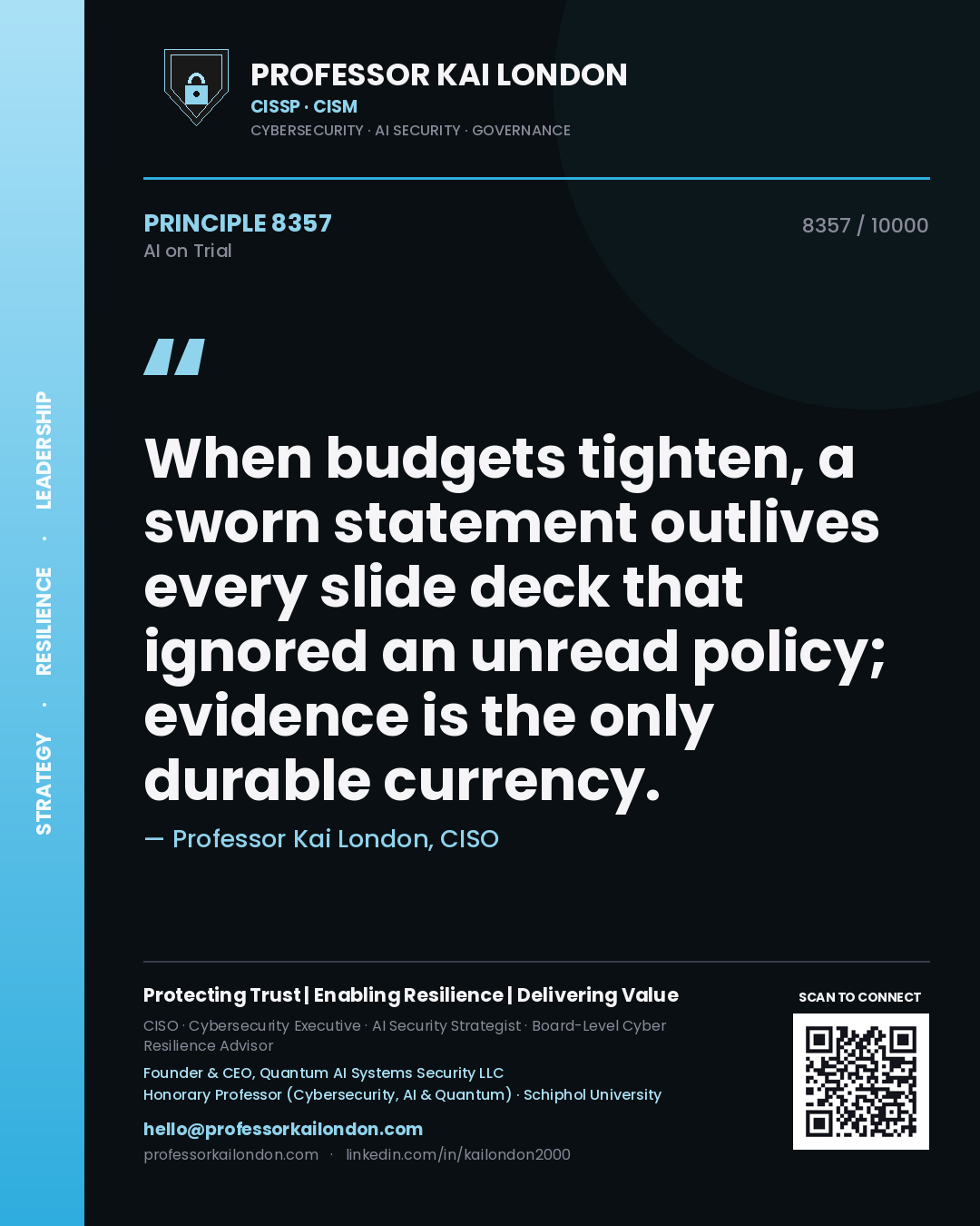 Professor Kai London principle 8357: When budgets tighten, a sworn statement outlives every slide deck that ignored an unread policy; evidence is the only durable currency.