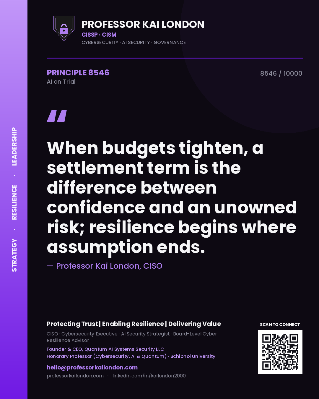 Quote card by Professor Kai London reading 'When budgets tighten, a settlement term is the difference between confidence and an unowned risk; resilience begins where assumption ends.'. From the book AI on Trial.