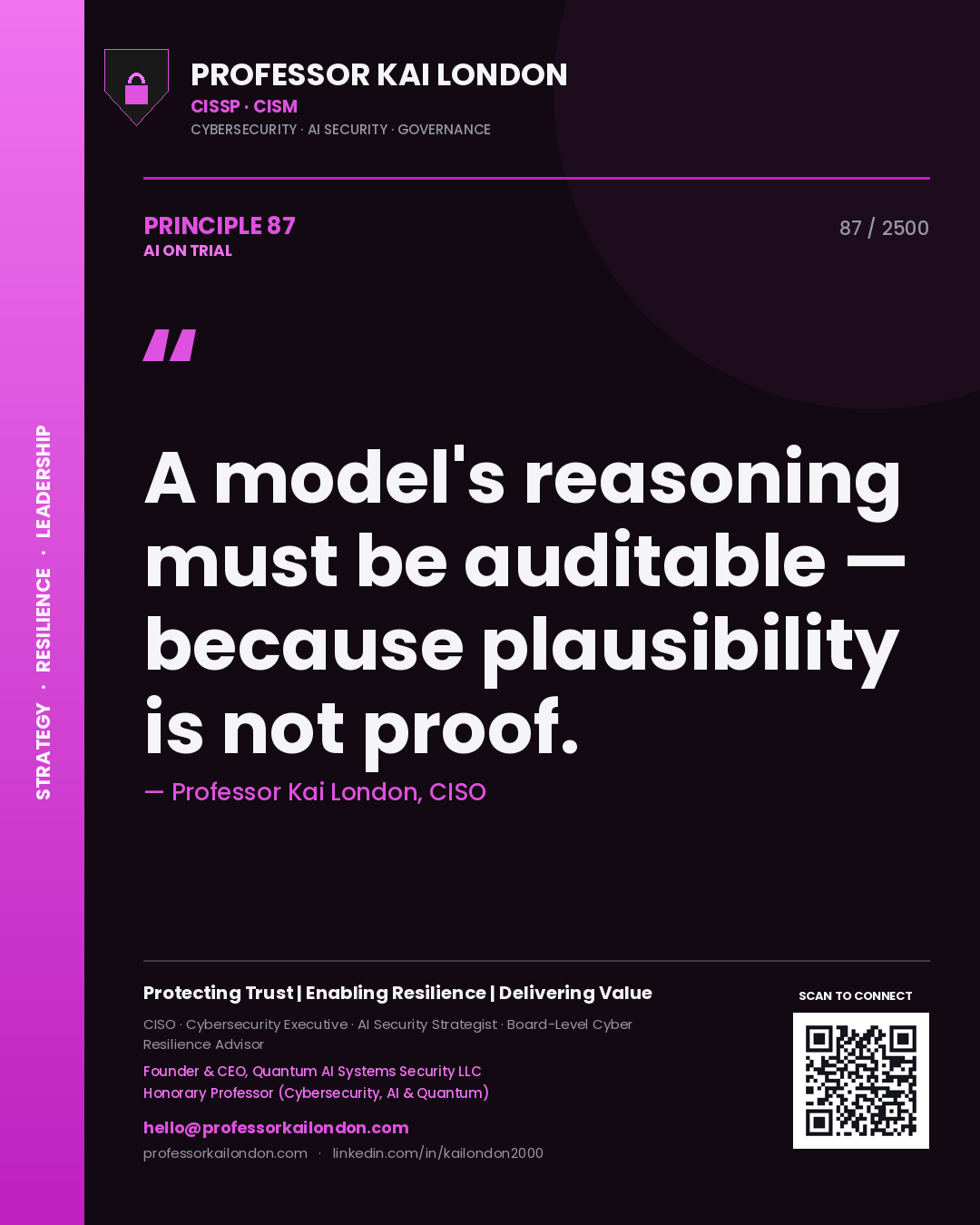 Quote card by Professor Kai London reading 'A model's reasoning must be auditable — because plausibility is not proof.'. From the book AI on Trial.