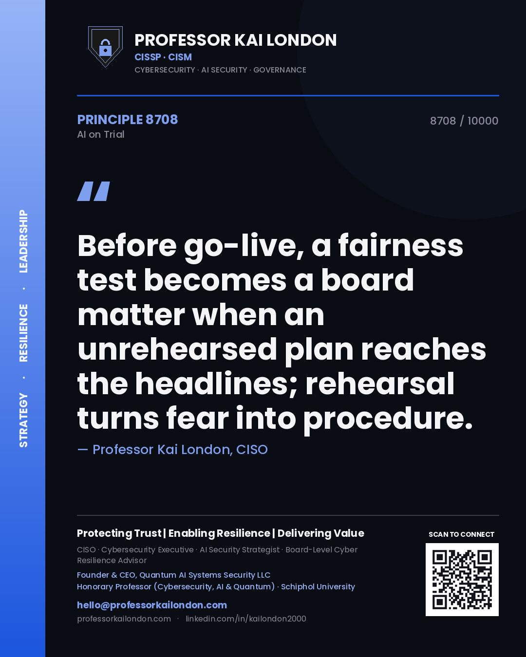 Quote card by Professor Kai London reading 'Before go-live, a fairness test becomes a board matter when an unrehearsed plan reaches the headlines; rehearsal turns fear into procedure.'. From the book AI on Trial.