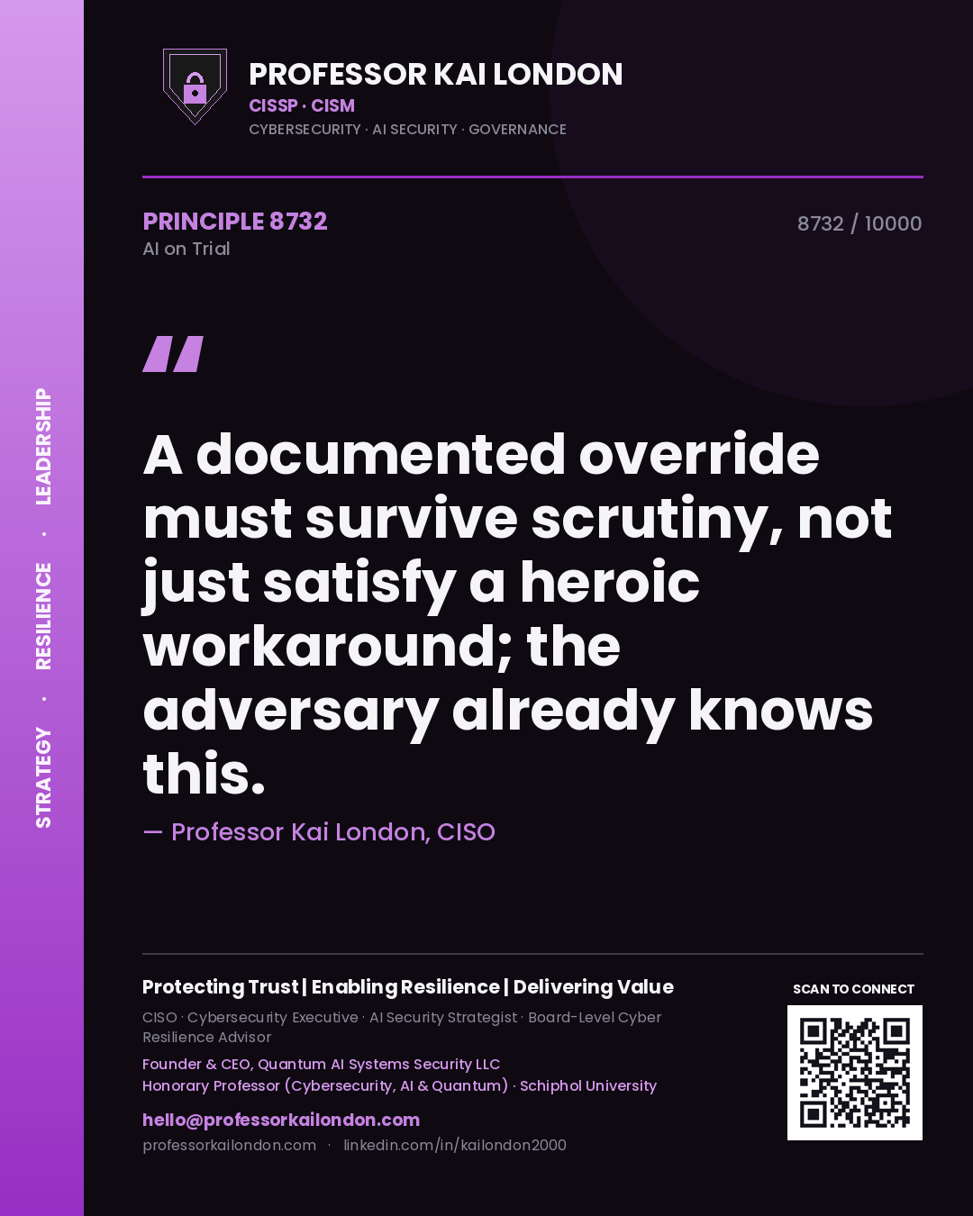Quote card by Professor Kai London reading 'A documented override must survive scrutiny, not just satisfy a heroic workaround; the adversary already knows this.'. From the book AI on Trial.