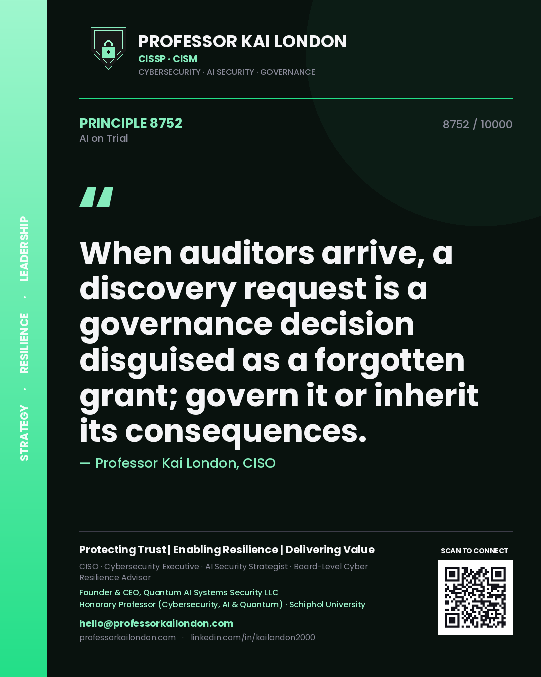 Quote card by Professor Kai London reading 'When auditors arrive, a discovery request is a governance decision disguised as a forgotten grant; govern it or inherit its consequences.'. From the book AI on Trial.