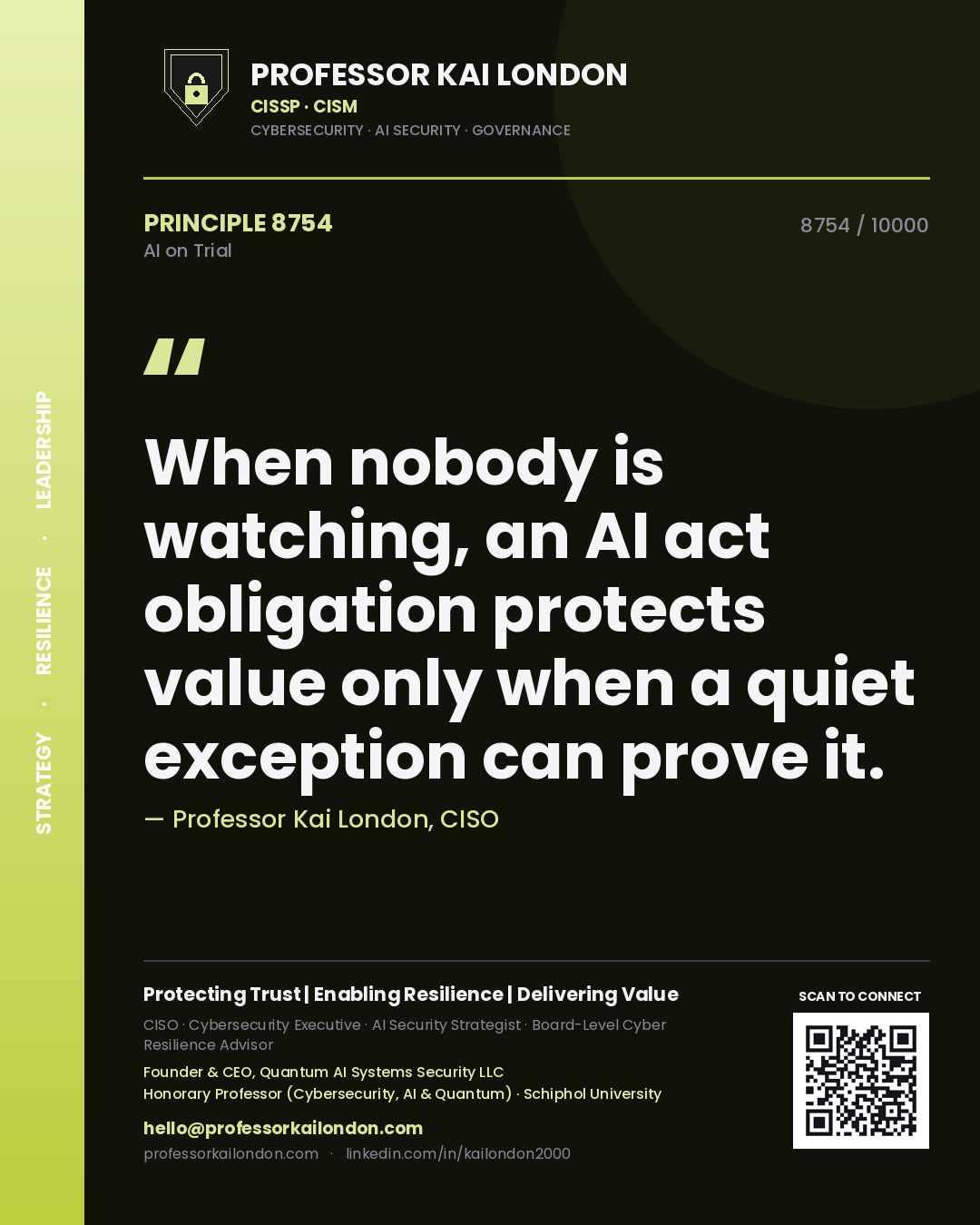 Quote card by Professor Kai London reading 'When nobody is watching, an AI act obligation protects value only when a quiet exception can prove it.'. From the book AI on Trial.