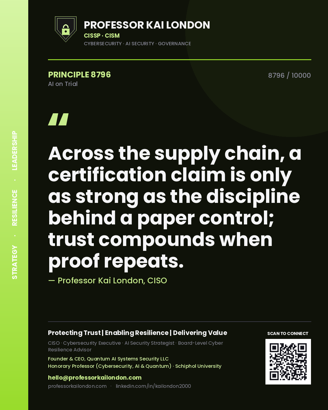 Quote card by Professor Kai London reading 'Across the supply chain, a certification claim is only as strong as the discipline behind a paper control; trust compounds when proof repeats.'. From the book AI on Trial.
