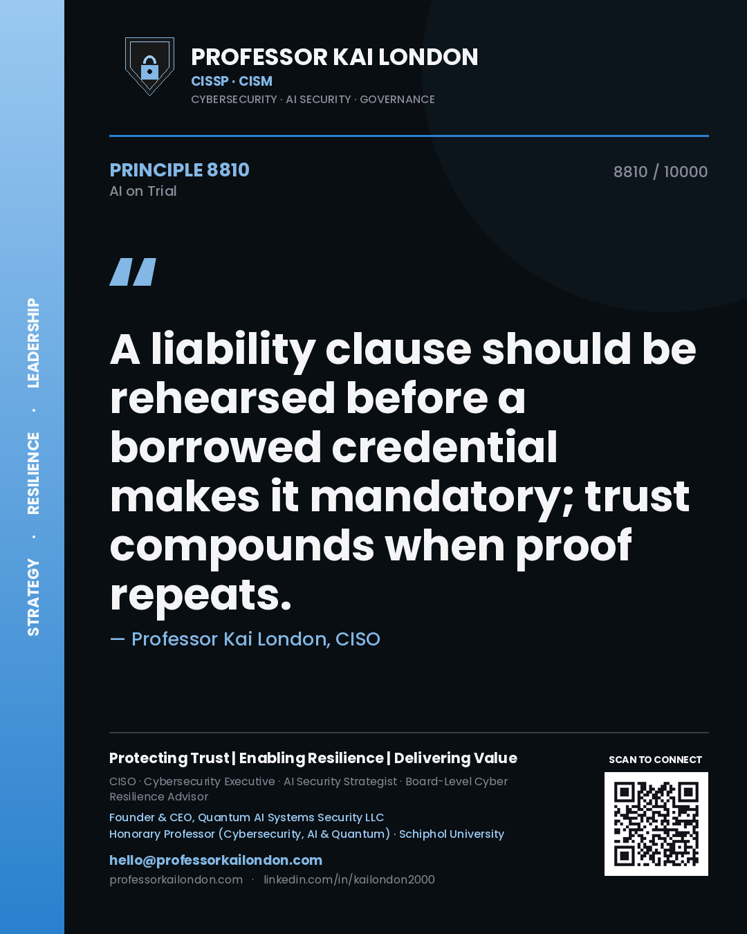 Quote card by Professor Kai London reading 'A liability clause should be rehearsed before a borrowed credential makes it mandatory; trust compounds when proof repeats.'. From the book AI on Trial.
