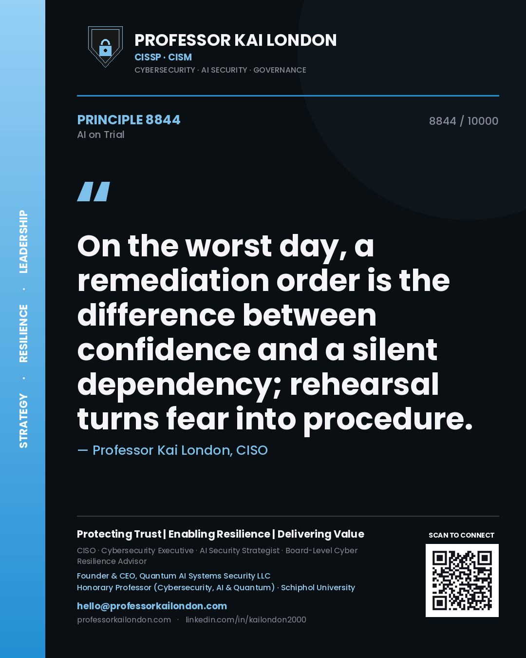 Quote card by Professor Kai London reading 'On the worst day, a remediation order is the difference between confidence and a silent dependency; rehearsal turns fear into procedure.'. From the book AI on Trial.