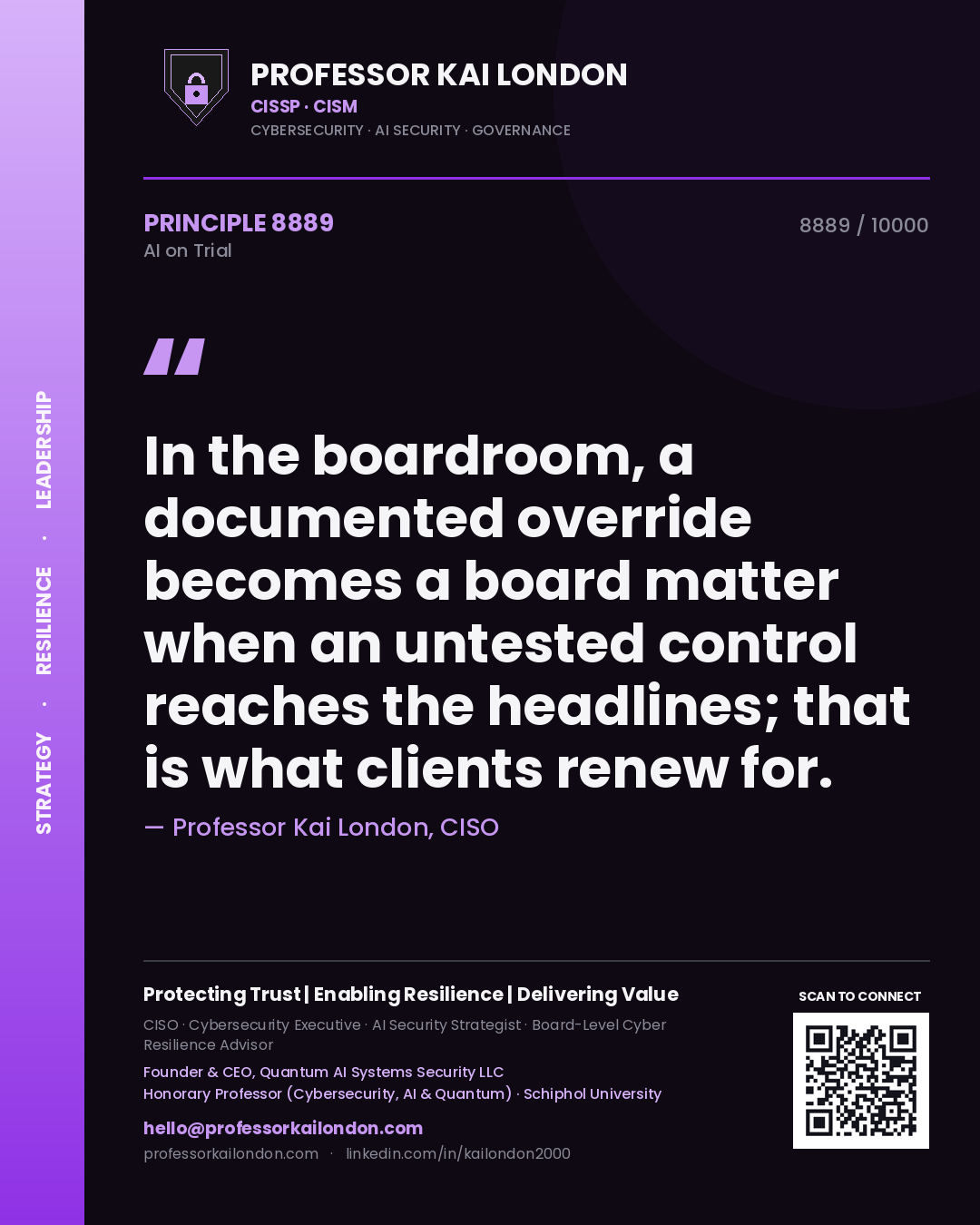 Quote card by Professor Kai London reading 'In the boardroom, a documented override becomes a board matter when an untested control reaches the headlines; that is what clients renew for.'. From the book AI on Trial.