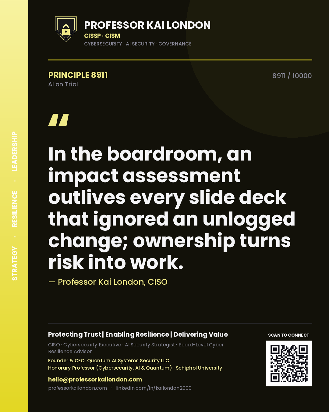 Professor Kai London principle 8911: In the boardroom, an impact assessment outlives every slide deck that ignored an unlogged change; ownership turns risk into work.