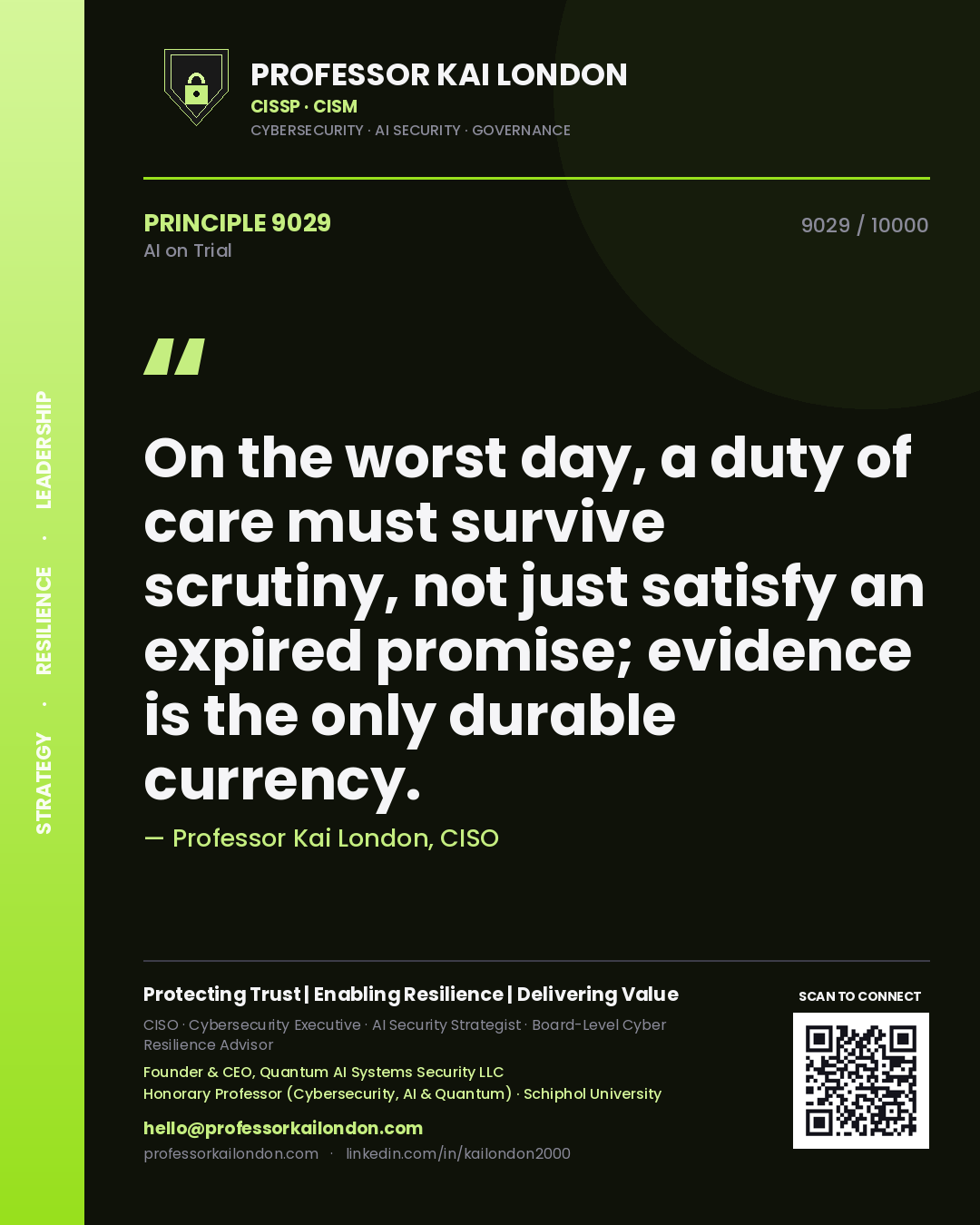Quote card by Professor Kai London reading 'On the worst day, a duty of care must survive scrutiny, not just satisfy an expired promise; evidence is the only durable currency.'. From the book AI on Trial.