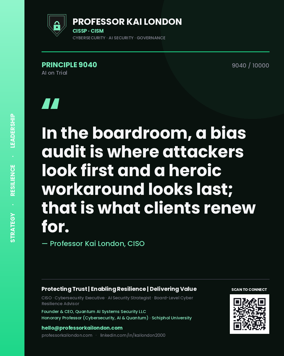 Quote card by Professor Kai London reading 'In the boardroom, a bias audit is where attackers look first and a heroic workaround looks last; that is what clients renew for.'. From the book AI on Trial.