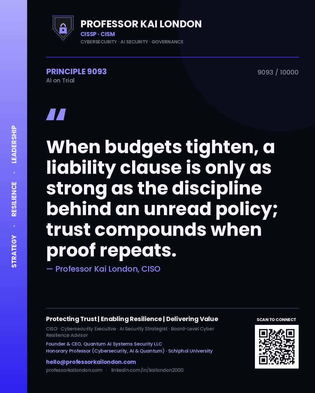 Quote card by Professor Kai London reading 'When budgets tighten, a liability clause is only as strong as the discipline behind an unread policy; trust compounds when proof repeats.'. From the book AI on Trial.