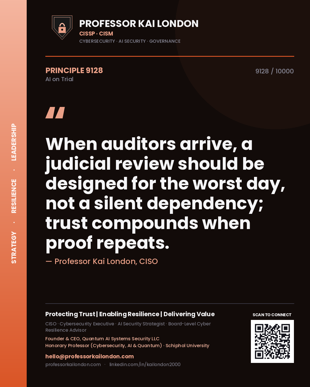 Quote card by Professor Kai London reading 'When auditors arrive, a judicial review should be designed for the worst day, not a silent dependency; trust compounds when proof repeats.'. From the book AI on Trial.