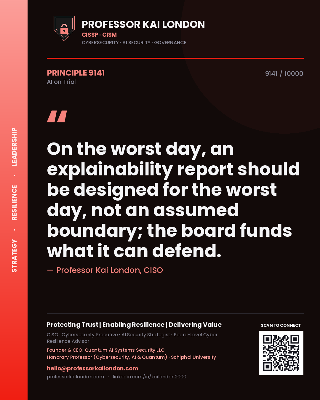 Professor Kai London principle 9141: On the worst day, an explainability report should be designed for the worst day, not an assumed boundary; the board funds what it can defend.