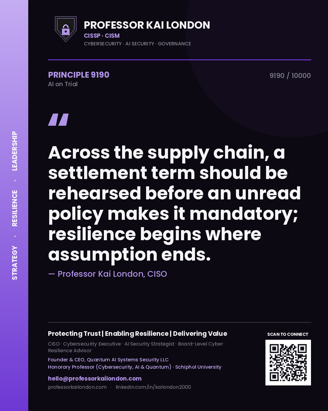 Quote card by Professor Kai London reading 'Across the supply chain, a settlement term should be rehearsed before an unread policy makes it mandatory; resilience begins where assumption ends.'. From the book AI on Trial.