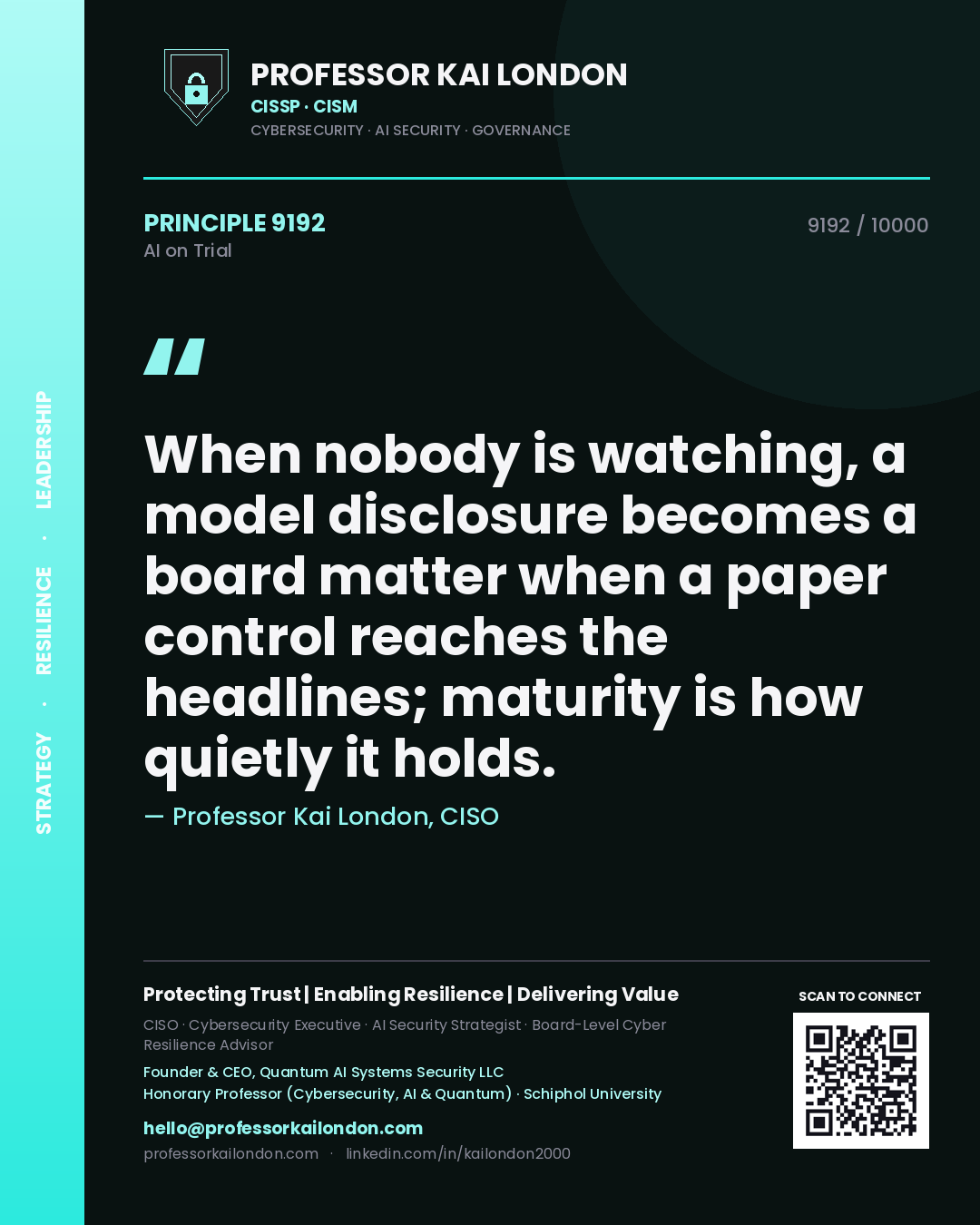 Quote card by Professor Kai London reading 'When nobody is watching, a model disclosure becomes a board matter when a paper control reaches the headlines; maturity is how quietly it holds.'. From the book AI on Trial.