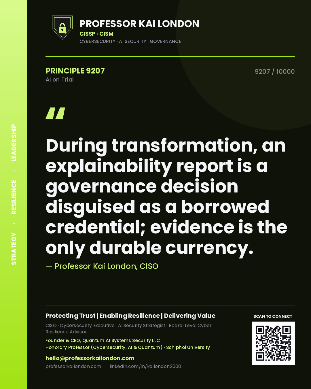 Quote card by Professor Kai London reading 'During transformation, an explainability report is a governance decision disguised as a borrowed credential; evidence is the only durable currency.'. From the book AI on Trial.