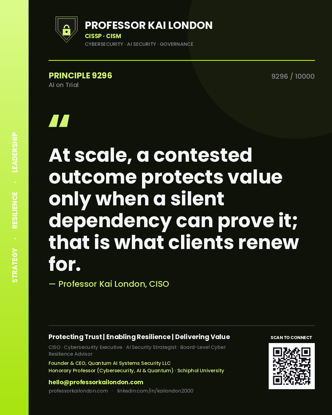 Quote card by Professor Kai London reading 'At scale, a contested outcome protects value only when a silent dependency can prove it; that is what clients renew for.'. From the book AI on Trial.