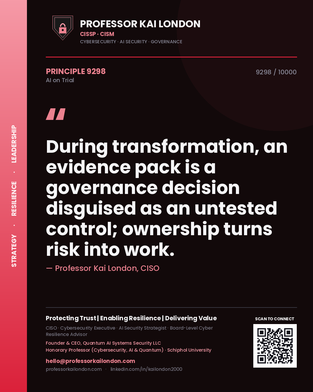 Quote card by Professor Kai London reading 'During transformation, an evidence pack is a governance decision disguised as an untested control; ownership turns risk into work.'. From the book AI on Trial.