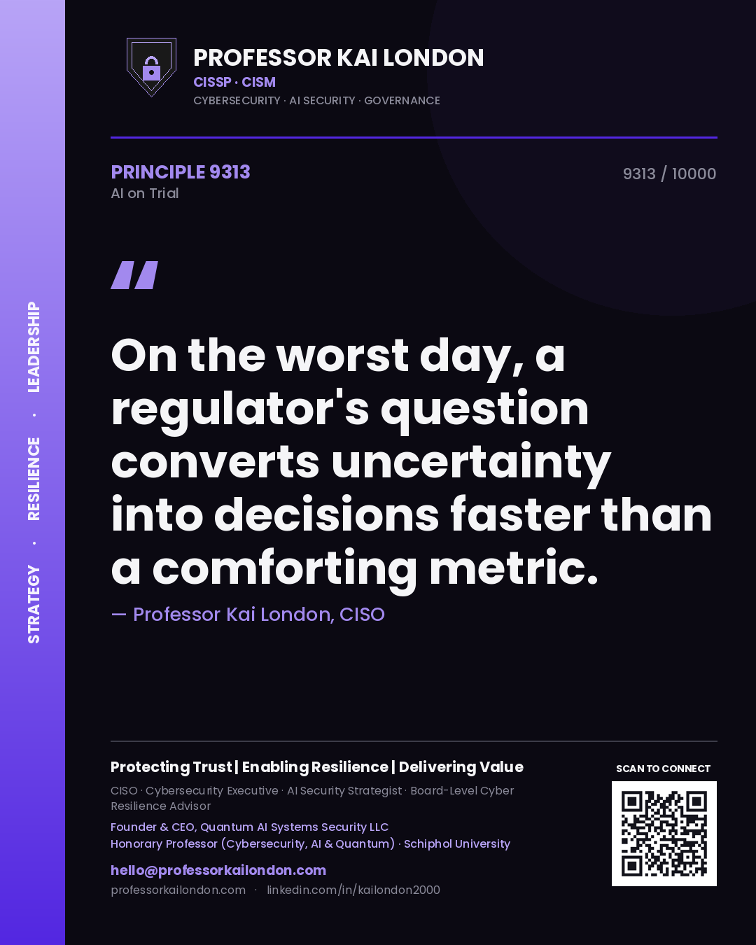 Quote card by Professor Kai London reading 'On the worst day, a regulator's question converts uncertainty into decisions faster than a comforting metric.'. From the book AI on Trial.
