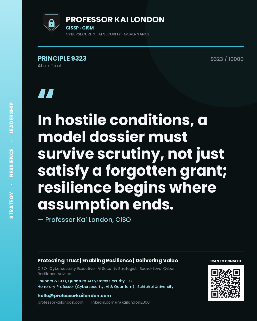 Professor Kai London principle 9323: In hostile conditions, a model dossier must survive scrutiny, not just satisfy a forgotten grant; resilience begins where assumption ends.