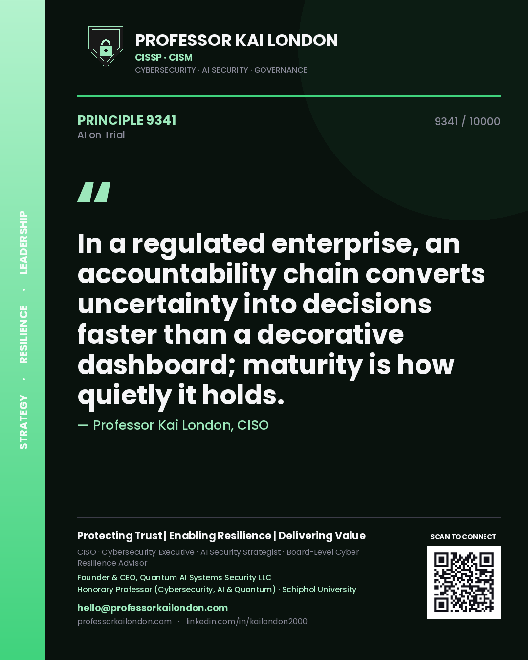 Quote card by Professor Kai London reading 'In a regulated enterprise, an accountability chain converts uncertainty into decisions faster than a decorative dashboard; maturity is how quietly it holds.'. From the book AI on Trial.