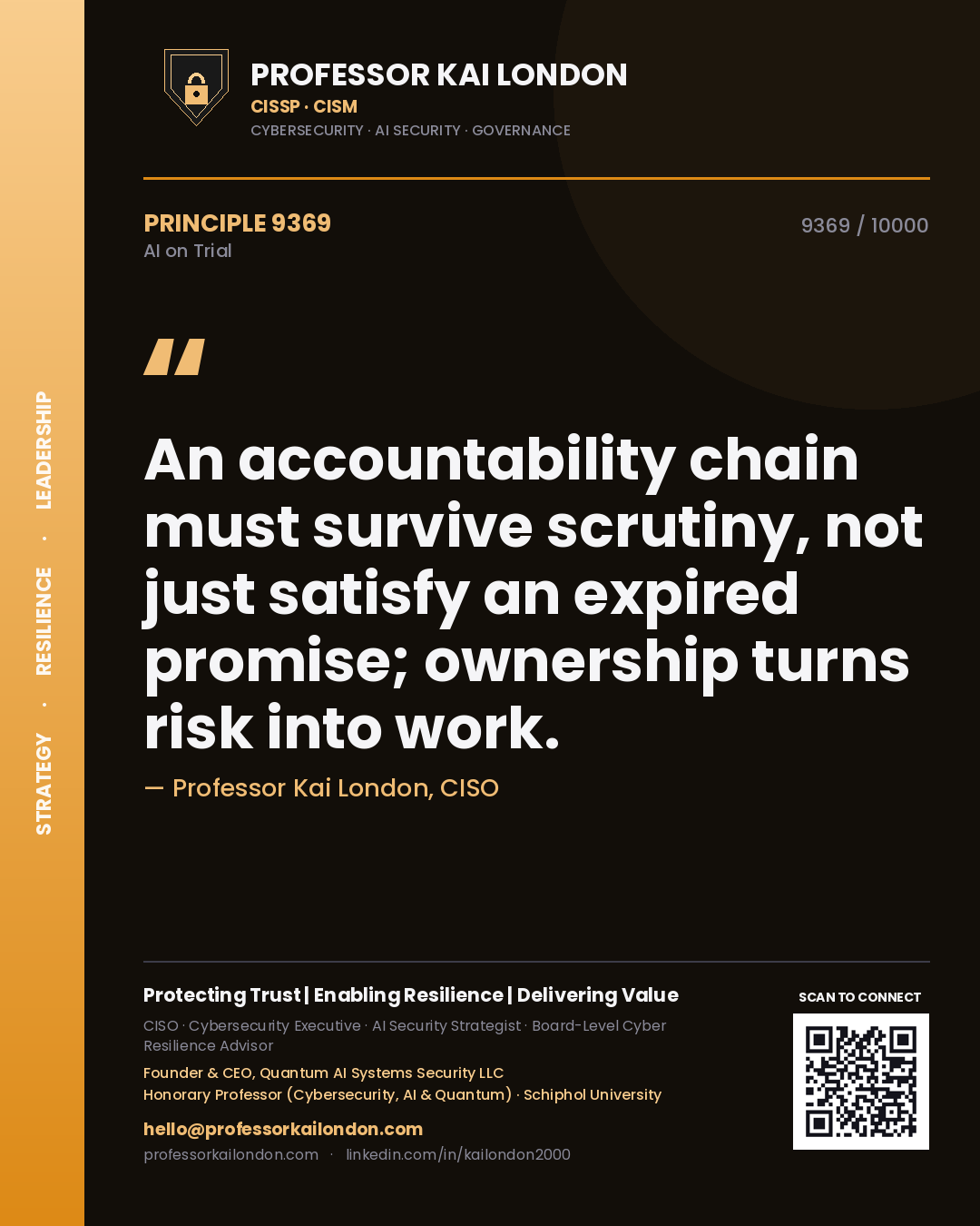 Quote card by Professor Kai London reading 'An accountability chain must survive scrutiny, not just satisfy an expired promise; ownership turns risk into work.'. From the book AI on Trial.